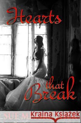 Hearts That Break: Christmas Romance Short Story Sue Messruther 9781977622464 Createspace Independent Publishing Platform