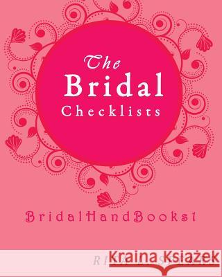 The Bridal checklists: The Portable guide Step-by-Step to organizing the bridal budget Spears, Rita L. 9781977624796 Createspace Independent Publishing Platform