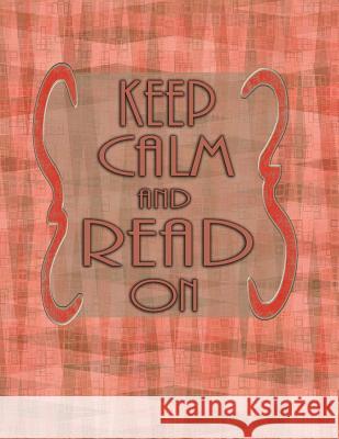 Keep Calm And Read On Designz, Michal's 9781977627728