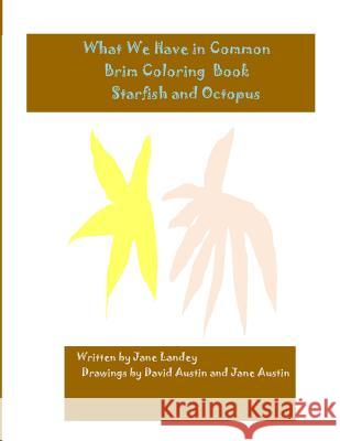 Starfish and Octopus: Brim Coloring Book Jane Landey David Austin David Austin 9781977630445 Createspace Independent Publishing Platform