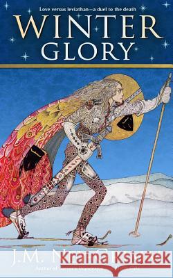 Winter Glory J. M. Ney-Grimm 9781977636973 Createspace Independent Publishing Platform