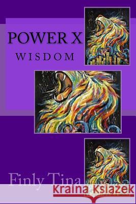 Power X: Wisdom Finly Tina 9781977666833 Createspace Independent Publishing Platform