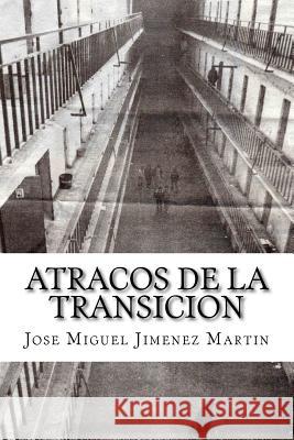 Atracos de la Transicion Jose Miguel Jimenez Martin 9781977669230