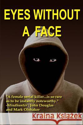 Eyes Without A Face Ashton, Betsy 9781977669469