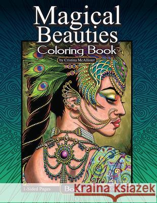 Magical Beauties Coloring Book: Book 2 Cristina McAllister 9781977669711