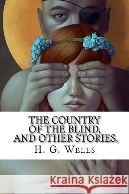 The Country of the Blind, And Other Stories, Mybook 9781977670304