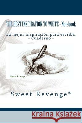 The best inspiration to write: La mejor inspiración para escribir Revenge (R), Sweet 9781977674708 Createspace Independent Publishing Platform