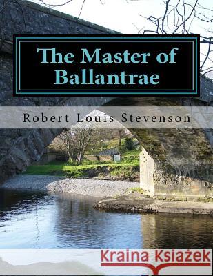 The Master of Ballantrae Robert Louis Stevenson 9781977677020 Createspace Independent Publishing Platform