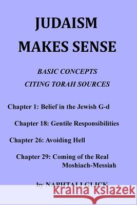 Judaism Makes Sense: Basic concepts citing Torah sources Glick, Naphtali 9781977683144 Createspace Independent Publishing Platform