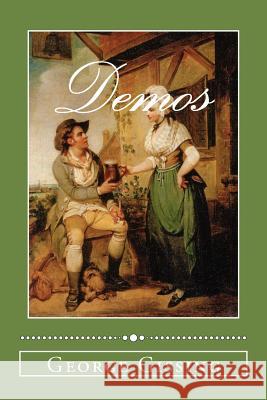 Demos George Gissing Henry Singleton 9781977697820 Createspace Independent Publishing Platform