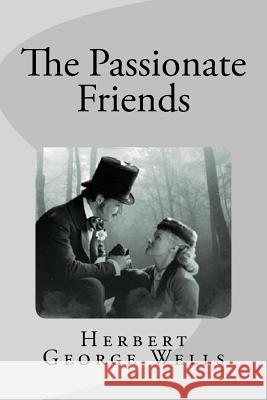 The Passionate Friends Herbert George Wells Mybook 9781977701657 Createspace Independent Publishing Platform