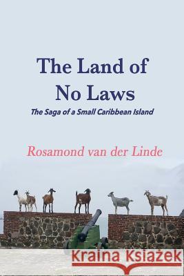 The Land of No Laws Rosamond Va 9781977703675 Createspace Independent Publishing Platform