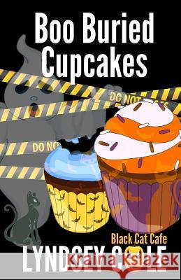 Boo Buried Cupcakes Lyndsey Cole 9781977708380 Createspace Independent Publishing Platform