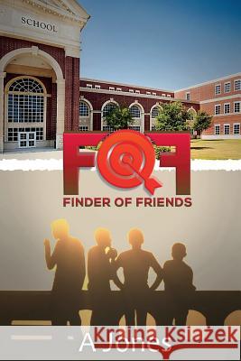Finder of Friends A. J. Jones 9781977708885 Createspace Independent Publishing Platform