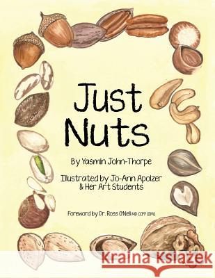 Just Nuts Mrs Yasmin John-Thorpe 9781977712479 Createspace Independent Publishing Platform