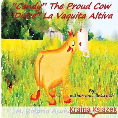 Candy The Proud Cow Acuna-Hilton, Maria R. 9781977718655