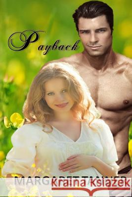 Payback Margaret Tanner 9781977721143 Createspace Independent Publishing Platform