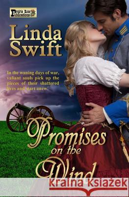 Promises on the Wind Linda Swift 9781977726322 Createspace Independent Publishing Platform
