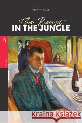 The Beast in the Jungle Henry James 9781977727008