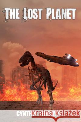 The Lost Planet Cynthia Fridsma 9781977728074 Createspace Independent Publishing Platform