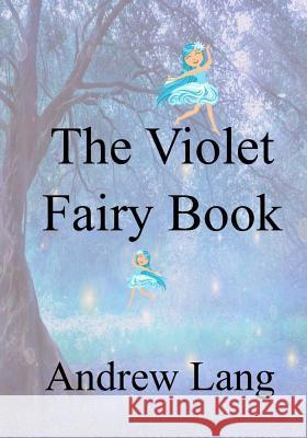 The Violet Fairy Boo Andrew Lang 9781977730008