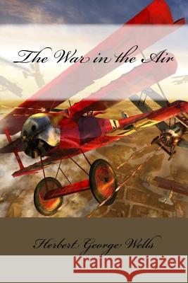 The War in the Air Herbert George Wells Mybook 9781977731203 Createspace Independent Publishing Platform