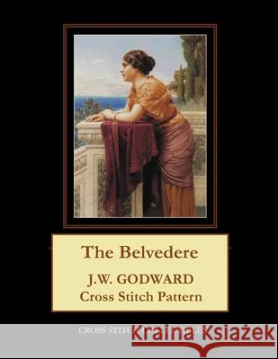 The Belvedere: J.W. Godward Cross Stitch Pattern Cross Stitch Collectibles Kathleen George 9781977731500 Createspace Independent Publishing Platform