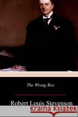 The Wrong Box Robert Louis Stevenson Lloyd Osbourne 9781977733092 Createspace Independent Publishing Platform