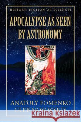 Apocalypse as seen by Astronomy: (Volume 3) Nosovskiy, Gleb W. 9781977736062