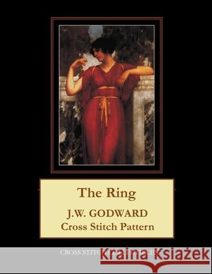 The Ring: J.W. Godward Cross Stitch Pattern Cross Stitch Collectibles Kathleen George 9781977739759 Createspace Independent Publishing Platform