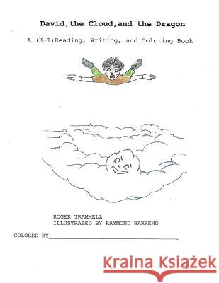 David, the Cloud, and the Dragon Roger Trammell Raymond Barreno 9781977741936