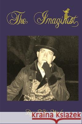 The Imaginist T. K. Wade Chris Buffaloe 9781977748232 Createspace Independent Publishing Platform