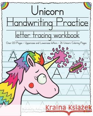 Unicorn Handwriting Practice: Letter Tracing Workbook Little Learner Workbooks Antony Briggs 9781977749659 Createspace Independent Publishing Platform