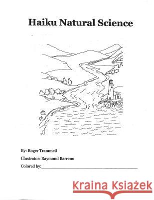 Haiku Natural Science Roger Trammell Raymond Barreno 9781977750068
