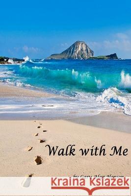 Walk with Me: Dream walking and love Henson, Gary Alan 9781977750884