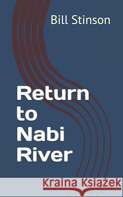 Return To Nabi River Stinson, Bill 9781977751201