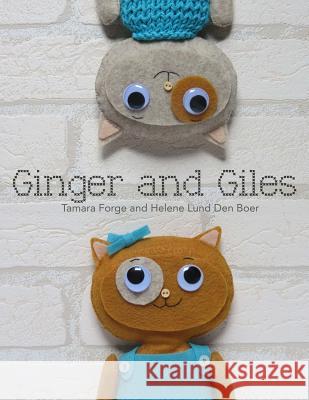 Ginger and Giles Helene Lund De Tamara Forge 9781977765000 Createspace Independent Publishing Platform