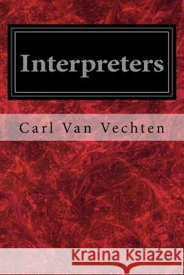 Interpreters Carl Van Vechten 9781977766915