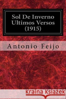 Sol De Inverno Ultimos Versos (1915) Magalhaes, Luis 9781977766922