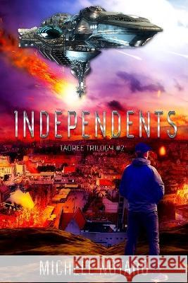 Independents: Taoree Trilogy #2 Michele Notaro 9781977770226