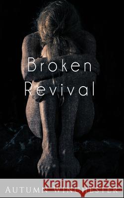 Broken Revival Autumn Winchester 9781977782113