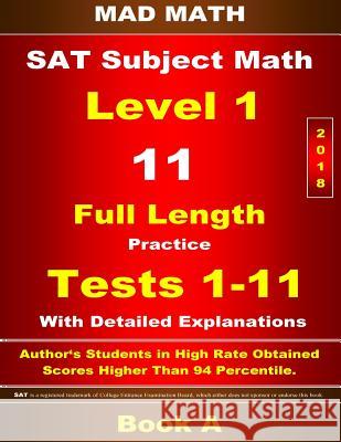 2018 SAT Subject Level 1 Book A Tests 1-11 Su, John 9781977792112 Createspace Independent Publishing Platform