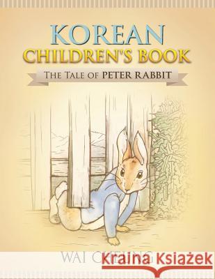 Korean Children's Book: The Tale of Peter Rabbit Wai Cheung 9781977795281