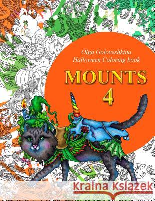 Mounts 4: Halloween coloring book Goloveshkina, Olga 9781977797858