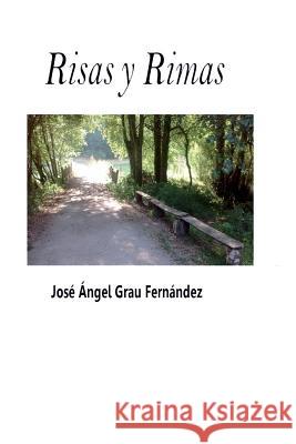 Risas y Rimas D. Jose Angel Grau Fernandez 9781977801227