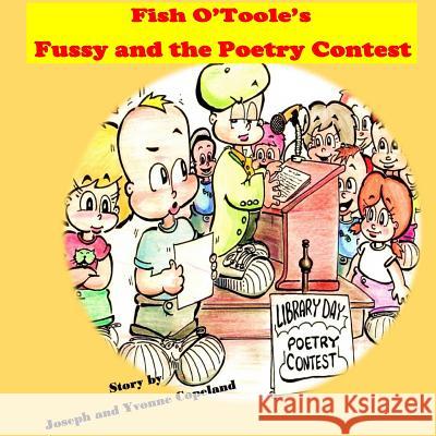 Fish O'Toole's Fussy and The Poetry Contest Copeland, Joseph 9781977805027