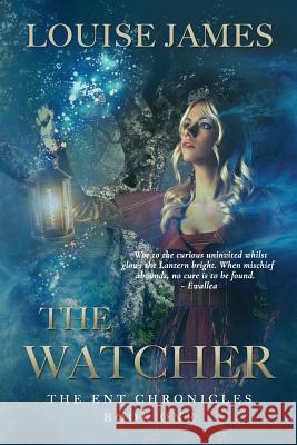 The Watcher: Book One Louise James Geneva B. Hagelstein 9781977805607