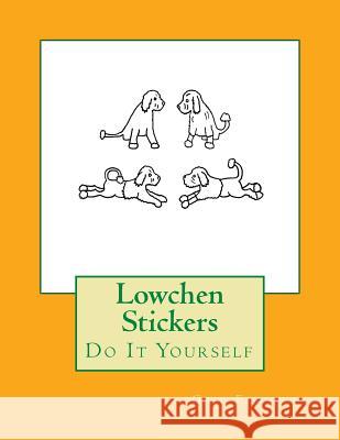 Lowchen Stickers: Do It Yourself Gail Forsyth 9781977816108