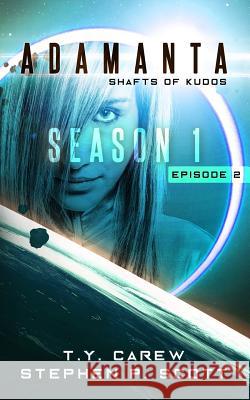 Shafts of Kudos: Season 1, Episode 2 T. y. Carew Stephen P. Scott 9781977816290 Createspace Independent Publishing Platform