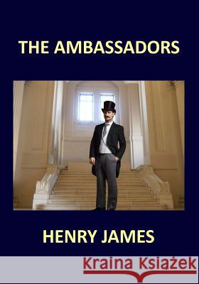 THE AMBASSADORS Henry James James, Henry 9781977817044